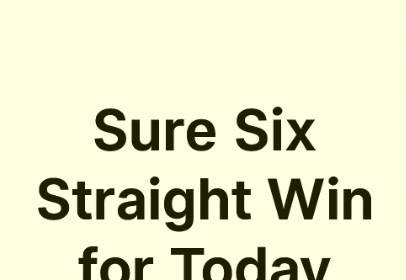 6 sure straight win for today